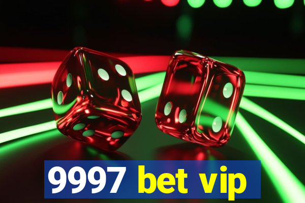 9997 bet vip