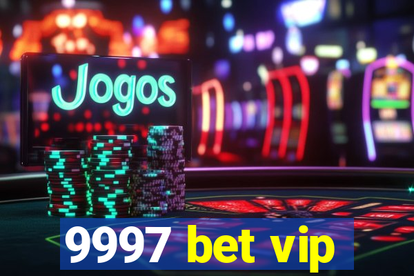 9997 bet vip