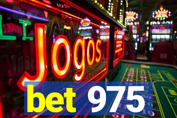 bet 975