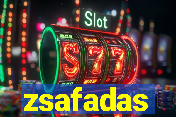 zsafadas