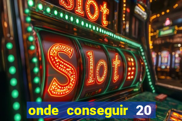 onde conseguir 20 reais agora