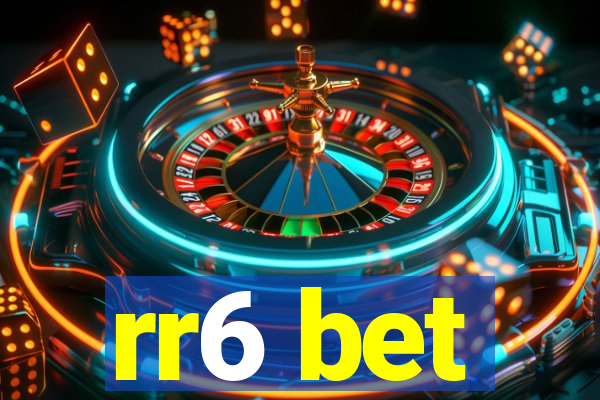 rr6 bet