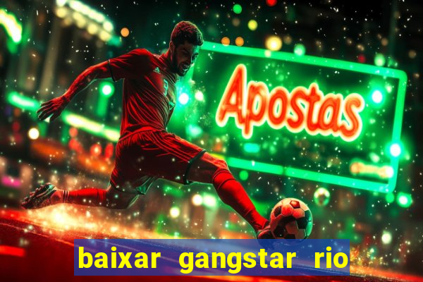 baixar gangstar rio cidade dos santos java