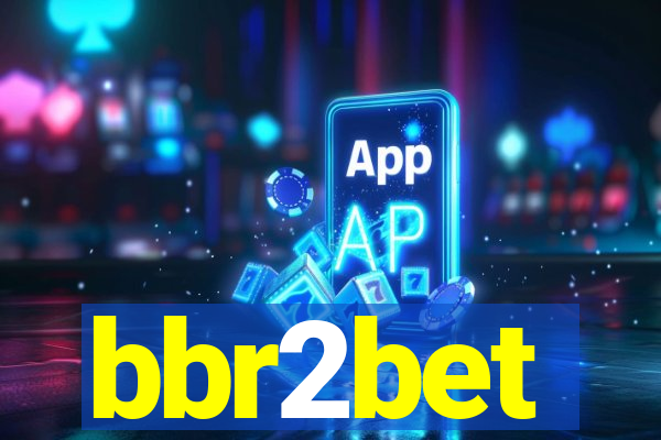 bbr2bet