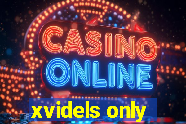 xvidels only