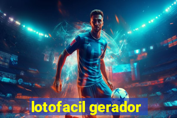 lotofacil gerador