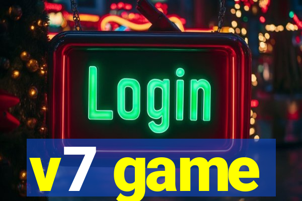 v7 game