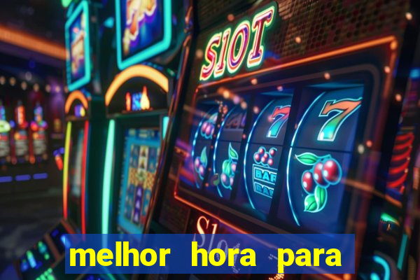 melhor hora para jogar fortune touro