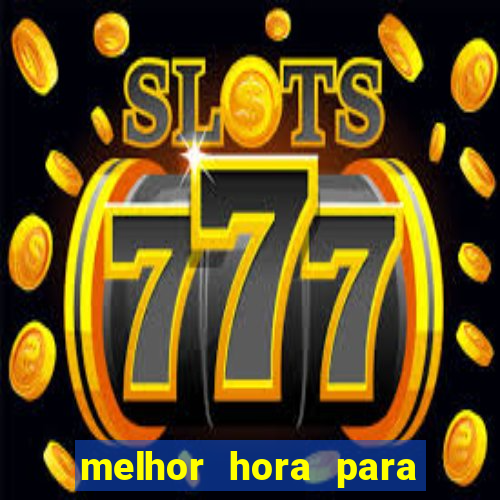 melhor hora para jogar fortune touro