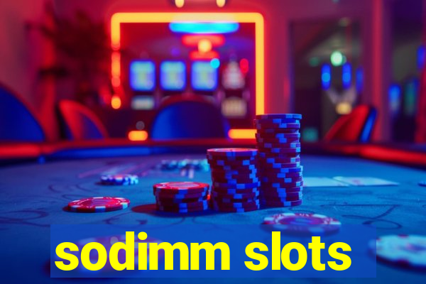 sodimm slots