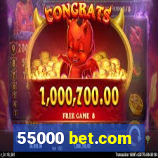 55000 bet.com