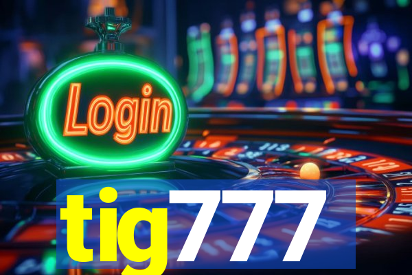 tig777