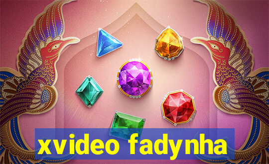 xvideo fadynha
