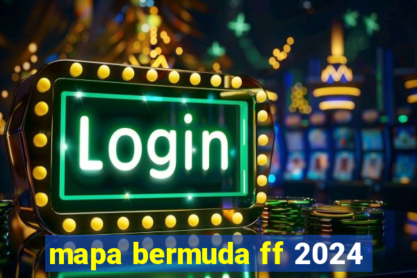 mapa bermuda ff 2024