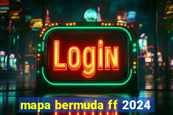 mapa bermuda ff 2024