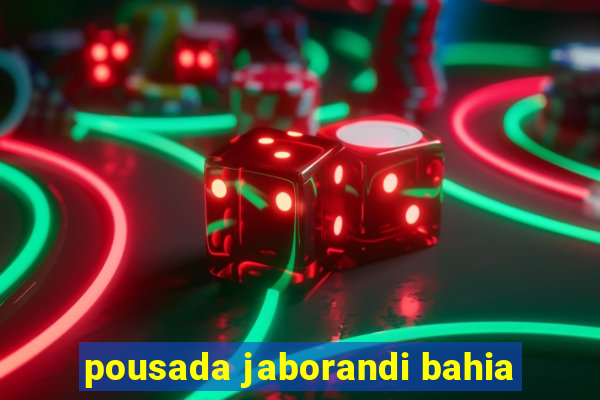 pousada jaborandi bahia
