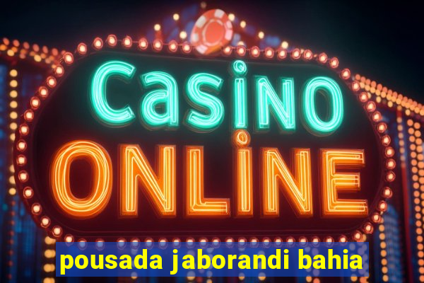 pousada jaborandi bahia