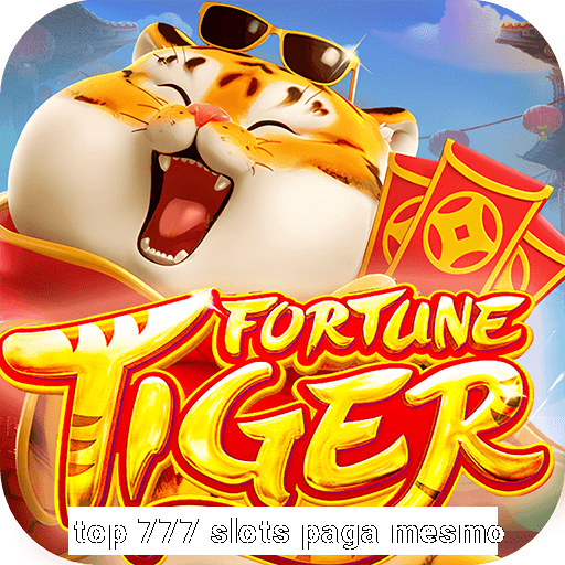 top 777 slots paga mesmo