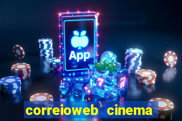 correioweb cinema todos os filmes