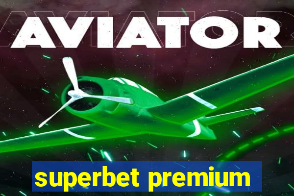 superbet premium