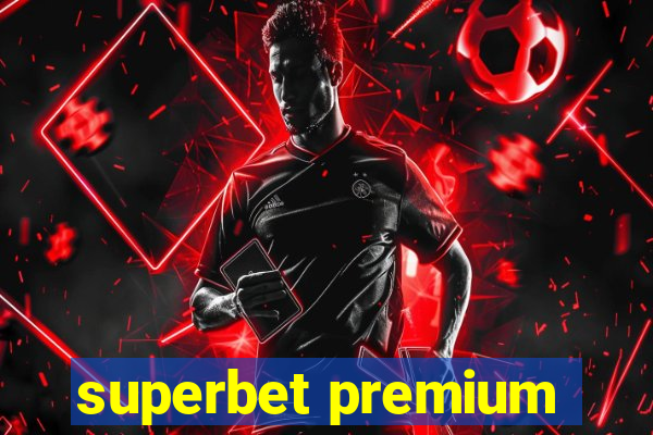 superbet premium