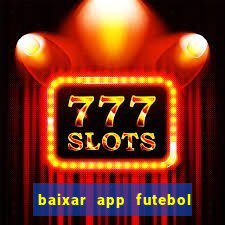 baixar app futebol da hora 3.7