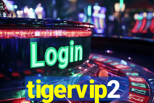 tigervip2