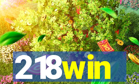 218win
