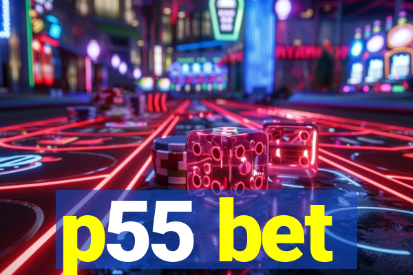 p55 bet