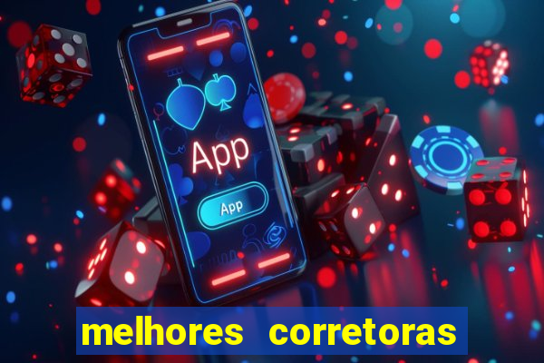 melhores corretoras de valores