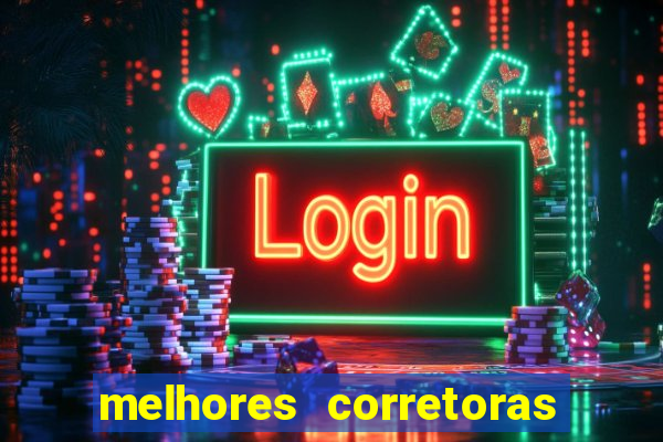 melhores corretoras de valores