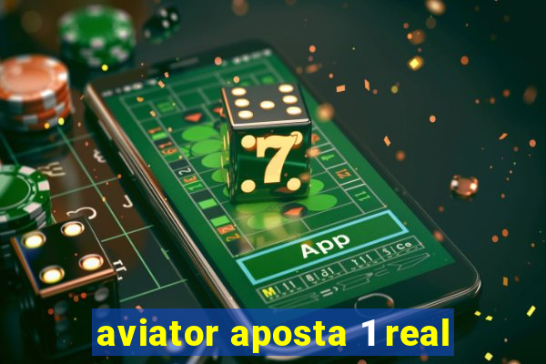 aviator aposta 1 real