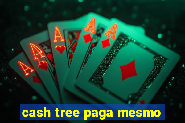 cash tree paga mesmo