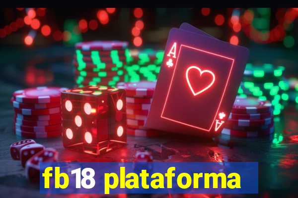 fb18 plataforma