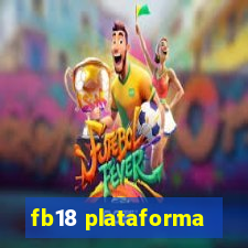 fb18 plataforma