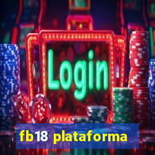 fb18 plataforma