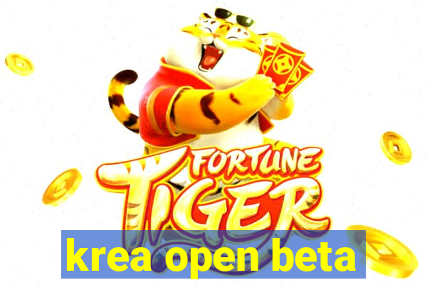 krea open beta