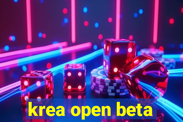 krea open beta