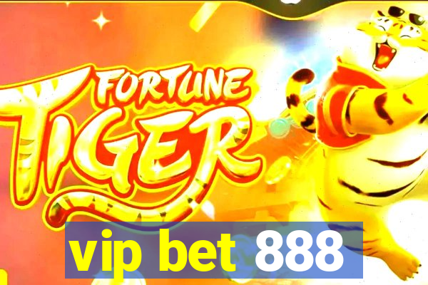 vip bet 888