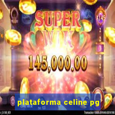 plataforma celine pg