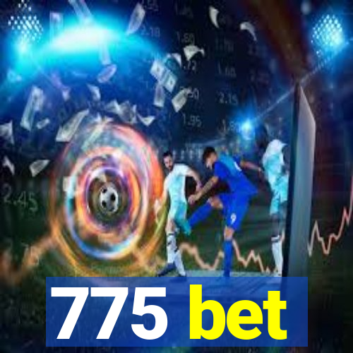 775 bet