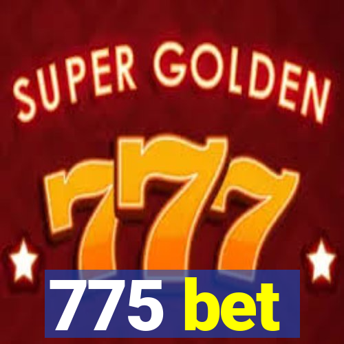 775 bet