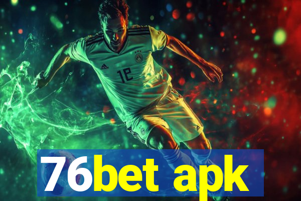 76bet apk