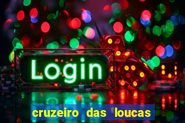 cruzeiro das loucas filme completo dublado superflix