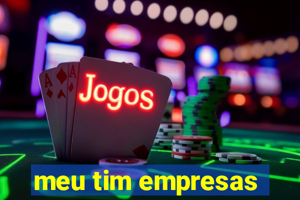 meu tim empresas