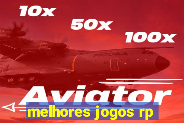 melhores jogos rp