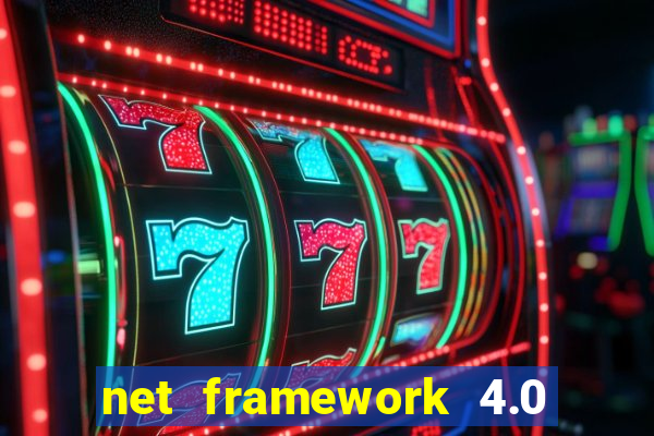 net framework 4.0 v 30319