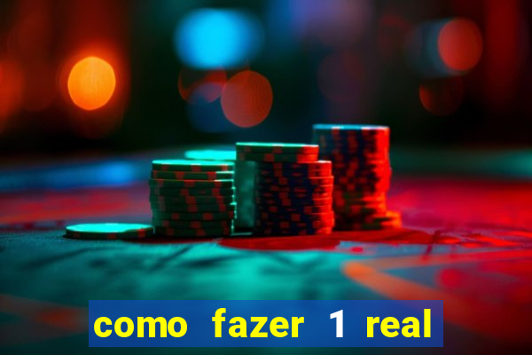como fazer 1 real virar 100
