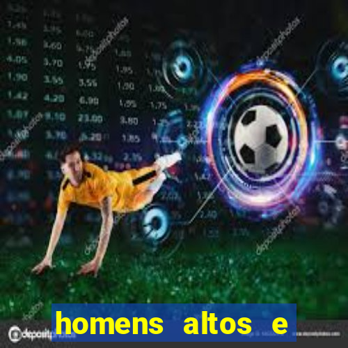 homens altos e sarados pelados