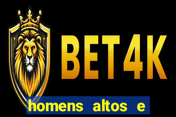 homens altos e sarados pelados